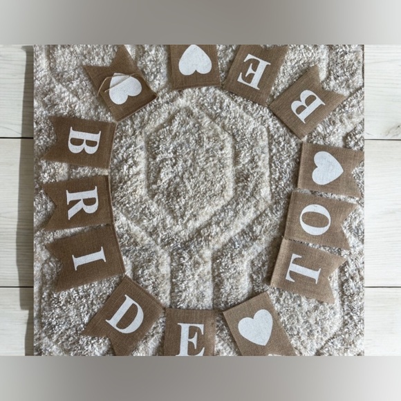 Amazon Other - ⭐️Burlap Bride To Be Banner. Great condition Some string cut off on one side.